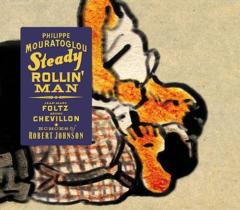 Steady rollin' man - Echoes of Robert Johnson
